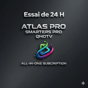 Demande D'essai De 24 H Atlas Pro - Smarters Pro - QHDTV