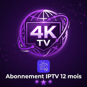 Abonnement IPTV 12 Mois: Le Guide Ultime pour une Expérience TV 4K Sans Coupure